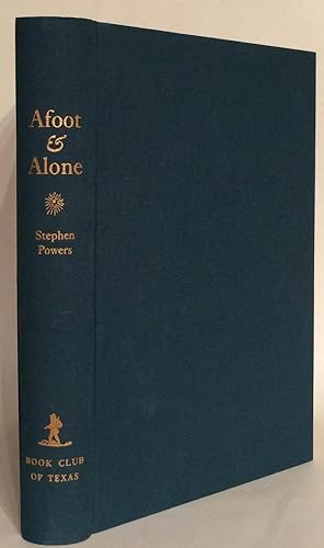 Seller image for Afoot and Alone. A Walk from Sea to Sea by the Southern Route. Adventures and Observations in Southern California, New Mexico, Arizona, Texas, Etc. for sale by Thomas Dorn, ABAA