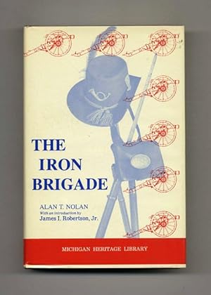 Bild des Verkufers fr The Iron Brigade: A Military History zum Verkauf von Books Tell You Why  -  ABAA/ILAB