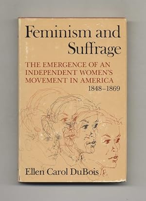 Bild des Verkufers fr Feminism and Suffrage: The Emergence of an Independent Women's Movement in America 1848-1869 zum Verkauf von Books Tell You Why  -  ABAA/ILAB