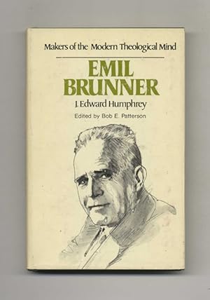 Makers of the Modern Theological Mind: Emil Brunner