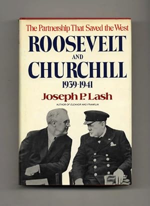 Bild des Verkufers fr Roosevelt and Churchill, 1939-1941: The Partnership That Saved the West - 1st Trade Edition/1st Printing zum Verkauf von Books Tell You Why  -  ABAA/ILAB