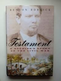Image du vendeur pour Testament: A Soldier's Story Of The Civil War mis en vente par WellRead Books A.B.A.A.