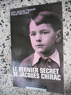 Bild des Verkufers fr Le dernier secret de Jacques Chirac zum Verkauf von Frederic Delbos