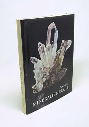 Bild des Verkufers fr Das grosse Mineralienbuch / J. Ladurner ; F. Purtscheller zum Verkauf von Versandantiquariat Buchegger
