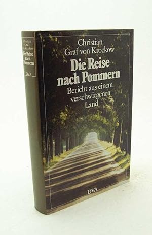 Bild des Verkufers fr Die Reise nach Pommern : Berichte aus einem verschwiegenen Land / Christian Graf von Krockow zum Verkauf von Versandantiquariat Buchegger