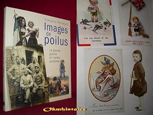 Images de Poilus . La grande guerre des cartes postales