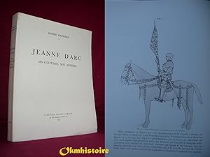 JEANNE D'ARC , ses costumes , son armure