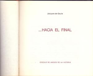 Immagine del venditore per .HACIA EL FINAL - LAS HORA DECISIVAS DE LA GUERRA CIVIL ESPAOLA 1936-1939 venduto da Libreria 7 Soles