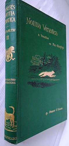 Seller image for Notitia Venatica - A Treatise of Fox-Hunting Embracing the General Management of Hounds Volume II ( Only ) for sale by Your Book Soon