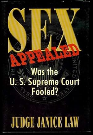 Seller image for Sex Appealed: Was the U.S. Supreme Court Fooled? for sale by Bookmarc's