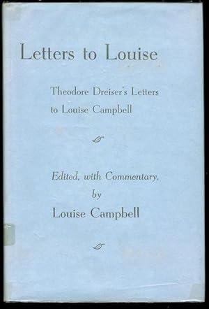 Bild des Verkufers fr Letters to Louise: Theodore Dreiser's Letters To Louise Campbell zum Verkauf von Bookmarc's