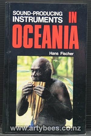 Seller image for Sound-Producing Instruments in Oceania - Construction and Playing Technique - Distribution and Function for sale by Arty Bees Books