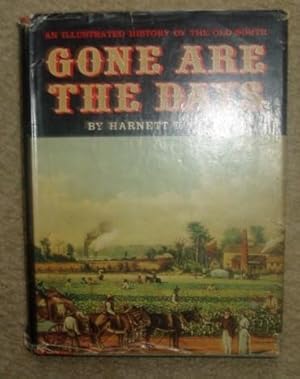 Gone Are the Days: An Illustrated History of the Old South