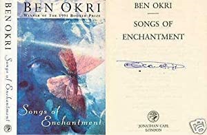Seller image for Songs of Enchantment - Signed By Ben Okri for sale by CHARLES BOSSOM