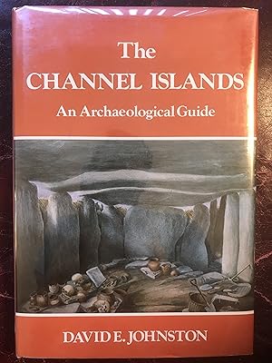 The Channel Islands: An Archaeological Guide