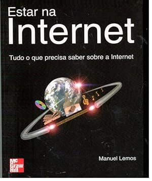 ESTAR NA INTERNET. Tudo o que precisa saber sobre a internet.