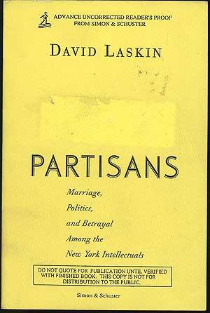 Seller image for Partisans: Marriage, Politics, and Betrayal Among the New York Intellectuals for sale by Between the Covers-Rare Books, Inc. ABAA