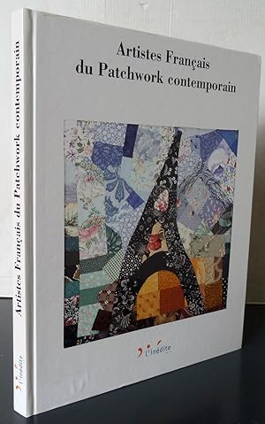 Seller image for ARTISTES FRANCAIS DU PATCHWORK CONTEMPORAIN for sale by Librairie Thot