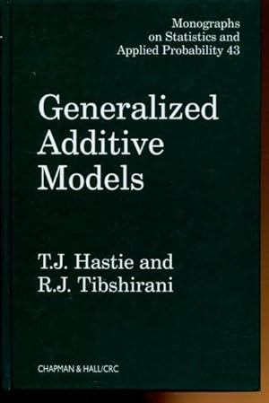 Bild des Verkufers fr Generalized Additive Models (CRC Monographs on Statistics & Applied Probability). zum Verkauf von Antiquariat am Flughafen