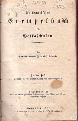 Seller image for Arithmetisches Exempelbuch fr Volksschulen. Zweites Heft: Exempel zu den zusammengesetzteren Rechnungsarten. for sale by Antiquariat Carl Wegner