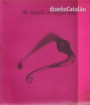 Imagen del vendedor de Diseo Cataln de Gaud al Siglo XXI a la venta por Librera Monte Sarmiento