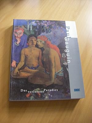 Bild des Verkufers fr Paul Gauguin. Das verlorene Paradies zum Verkauf von Versandantiquariat Rainer Kocherscheidt