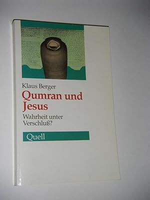 Bild des Verkufers fr Qumran und Jesus. Wahrheit unter Verschluss? zum Verkauf von Versandantiquariat Rainer Kocherscheidt