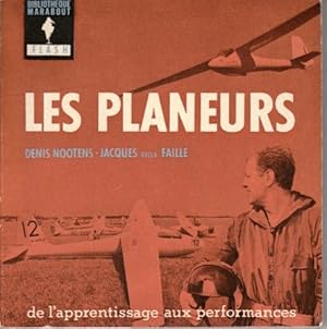 Image du vendeur pour Les planeurs. De l'apprentissage aux performances mis en vente par L'ivre d'Histoires