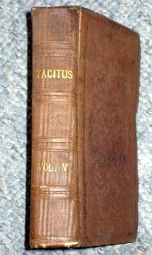 Immagine del venditore per TACITUS Translated by Arthur Murphy Vol V Only. (the first 70 pages are History of Tacitus Book V, followed by Manners of the Germans, Life of Agricola, and Dialogue Concerning Oratory.) venduto da Tony Hutchinson