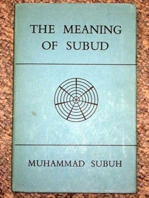 Imagen del vendedor de THE MEANING OF SUBUD.: Four Talks given in London, August 1959 a la venta por Tony Hutchinson