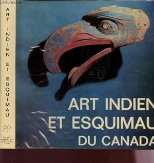 Seller image for ART INDIEN ET ESQUIMAU DU CANADA. for sale by Le-Livre