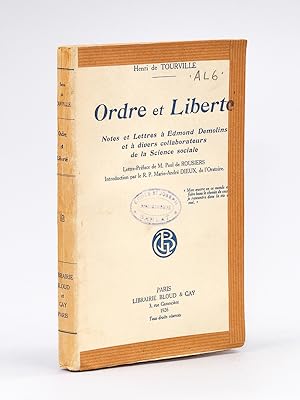 Ordre et Liberté. Notes et Lettres à Edmond Demolins et à divers collaborateurs de la Science soc...