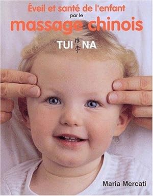 Eveil et santé de l'enfant par le massage chinois Tui Na