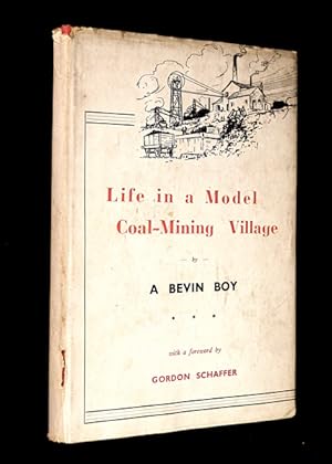 Imagen del vendedor de Life in a Model Coal-Mining Village. [Inscribed Copy] a la venta por Chapel Books