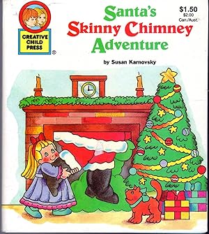 Seller image for Santa's Skinny Chimney Adventure (Creative Child Press Series) for sale by Dorley House Books, Inc.