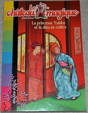 Le Château magique - Tome 3 - La princesse Yukiko et le dieu en colère