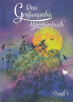 Bild des Verk�ufers f�r Das Gr��enwahn-M�rchenbuch Band 1. zum Verkauf von Fundus-Online GbR Borkert Schwarz Zerfa�