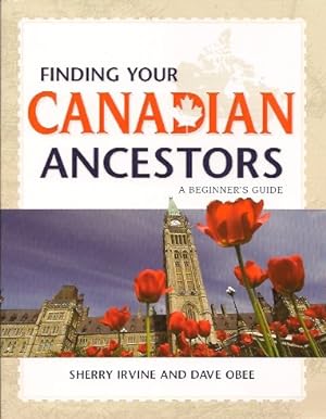 Imagen del vendedor de Finding Your Canadian Ancestors: A Beginner's Guide a la venta por Storbeck's