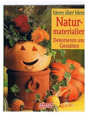Seller image for Naturmaterialien : Dekorieren und Gestalten Neue Ausgabe for sale by Allguer Online Antiquariat