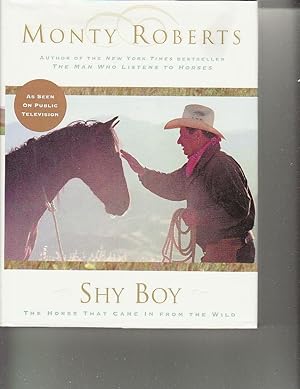 SHY BOY: The Horse Who Came in from the Wild.