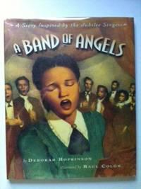 Bild des Verkufers fr A Band of Angels A Story Inspired By The Jubilee Singers zum Verkauf von WellRead Books A.B.A.A.
