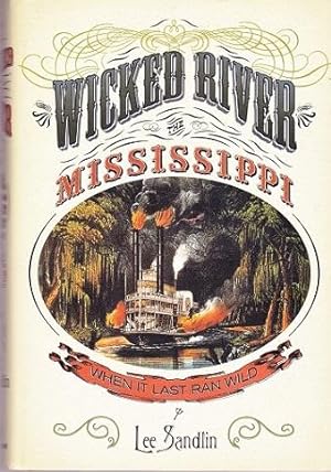 Seller image for Wicked River: The Mississippi When it Last Ran Wild for sale by Shamrock Books