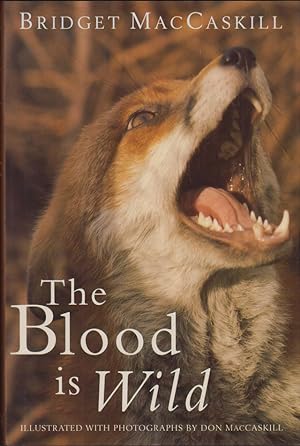 Image du vendeur pour THE BLOOD IS WILD. By Bridgett MacCaskill. mis en vente par Coch-y-Bonddu Books Ltd