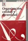 Imagen del vendedor de Organizacin, calidad y diversidad a la venta por AG Library