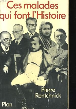 Bild des Verk�ufers f�r CES MALADES QUI FONT L'HISTOIRE zum Verkauf von Le-Livre