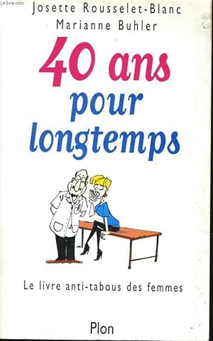 Bild des Verkufers fr 40 ANS POUR LONGTEMPS zum Verkauf von Le-Livre