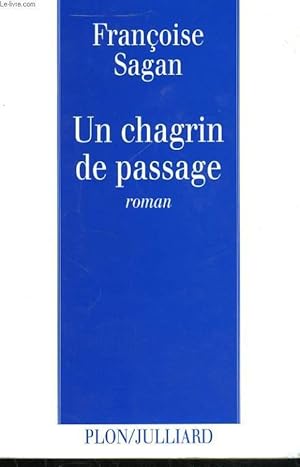 Bild des Verkufers fr UN CHAGRIN DE PASSAGE zum Verkauf von Le-Livre