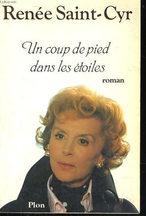 Seller image for UN COUP DE PIED DANS LES ETOILES for sale by Le-Livre