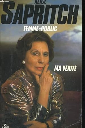 Bild des Verk�ufers f�r FEMME-PUBLIC, MA VERITE zum Verkauf von Le-Livre