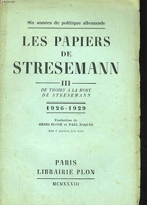 Bild des Verk�ufers f�r LES PAPIERS DE STRESEMANN, TOME 3: DE THOIRY A LA MORT DE STRESEMANN, 1926-1929 zum Verkauf von Le-Livre